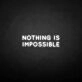 'Nothing is impossible' neon sign
