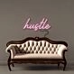 Hustle Neon Signs