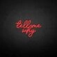 Tell me why' neon sign