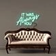 It was Always You Neon Signs