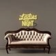 Ladies Night Led Neon