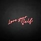 Love yourself' neon sign