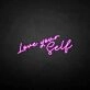 Love yourself' neon sign