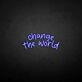 'Change the world' neon sign