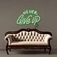 Never Give Up Led Neon