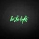 Be the light' neon sign