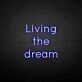 'Living the dream' neon sign