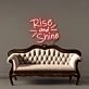 Rise and Shine Led Neon Signs