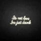 'I'm drunk' neon sign