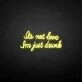 'I'm drunk' neon sign