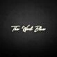 'The world blue' neon sign