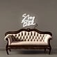 Stay In Bed Neon Signs