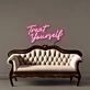 Treat Yourself Led Neon