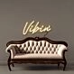 Vibin Led Neon Signs
