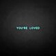 'You're loved' neon sign