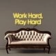 Work Hard Play Hard Led Neon Signs