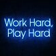 Work Hard Play Hard Led Neon Signs