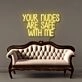 Your nudes are safe with me Led Neon Signs