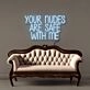 Your nudes are safe with me Led Neon Signs
