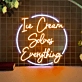 Sweet Serenity Ice Cream Solves Everything Neon Sign