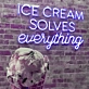 Indulge in Bliss Ice Cream Solves Everything Neon Sign