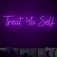 Treat yourself neon sign