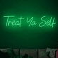 Treat yourself neon sign