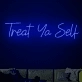 Treat yourself neon sign