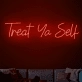 Treat yourself neon sign