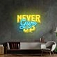 Never Give Up Led Neon Sign Light Pop Art