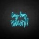 Hey Hey Vacation ' Neon Sign
