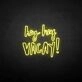 Hey Hey Vacation ' Neon Sign