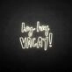 Hey Hey Vacation ' Neon Sign