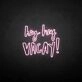 Hey Hey Vacation ' Neon Sign