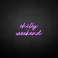 'Chilly weekend' neon sign
