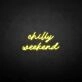 'Chilly weekend' neon sign