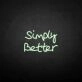 'Simply better' neon sign