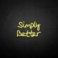 'Simply better' neon sign