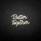 'Better Together2' neon sign