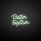 'Better Together2' neon sign