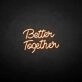 'Better Together2' neon sign