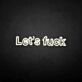 'Let's fxxk' neon sign