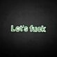 'Let's fxxk' neon sign