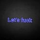 'Let's fxxk' neon sign