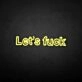 'Let's fxxk' neon sign