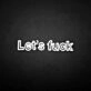 'Let's fxxk' neon sign
