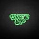 'What's up' neon sign