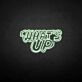 'What's up' neon sign