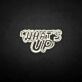 'What's up' neon sign