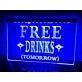 Free Drinks Tomorrow Hanging Neon Sign